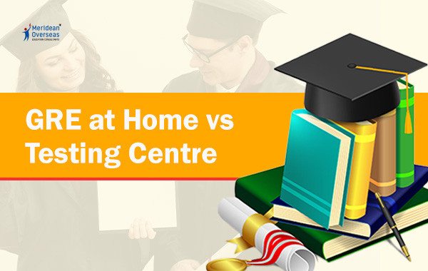 GRE at Home vs Testing Centre